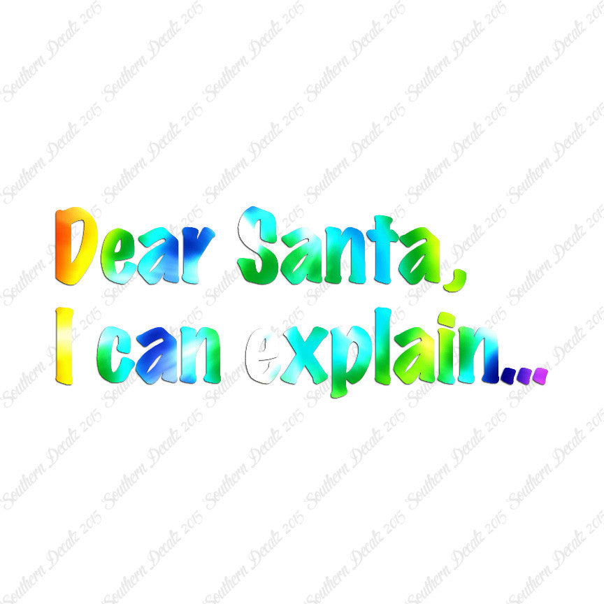 Dear Santa I Can Explain