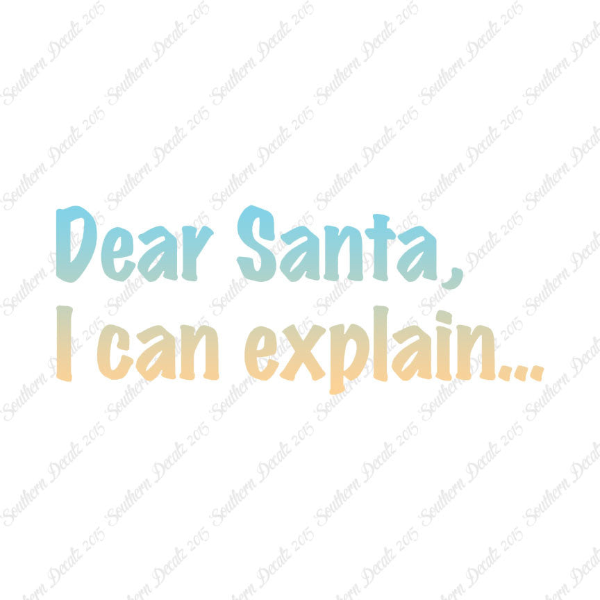 Dear Santa I Can Explain