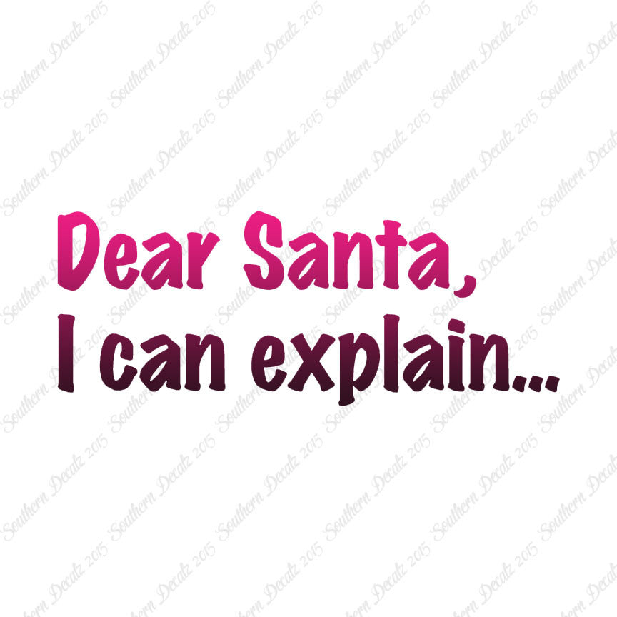 Dear Santa I Can Explain