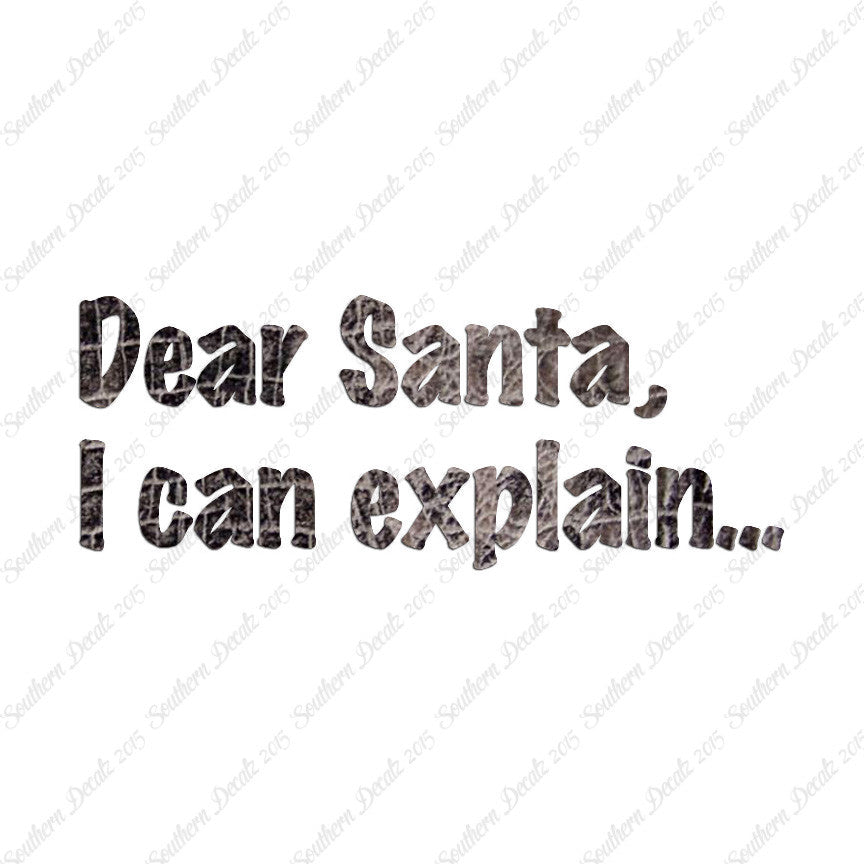 Dear Santa I Can Explain