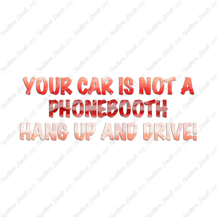 Car Not Phonebooth Hang Up Drive