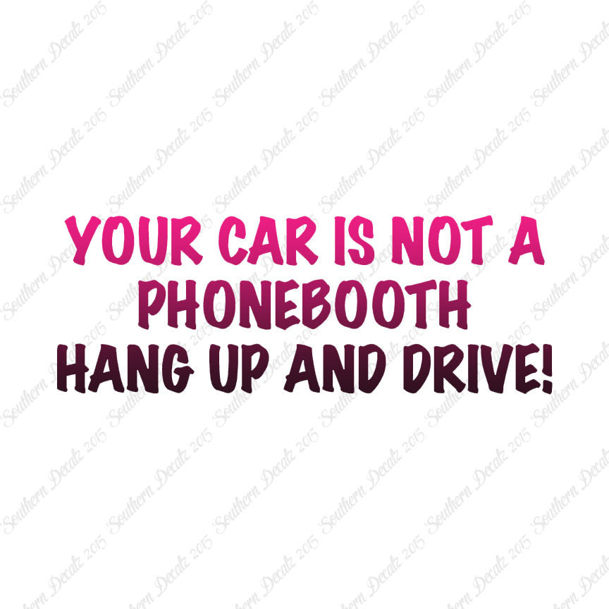 Car Not Phonebooth Hang Up Drive