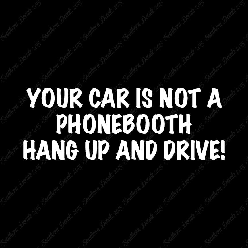 Car Not Phonebooth Hang Up Drive