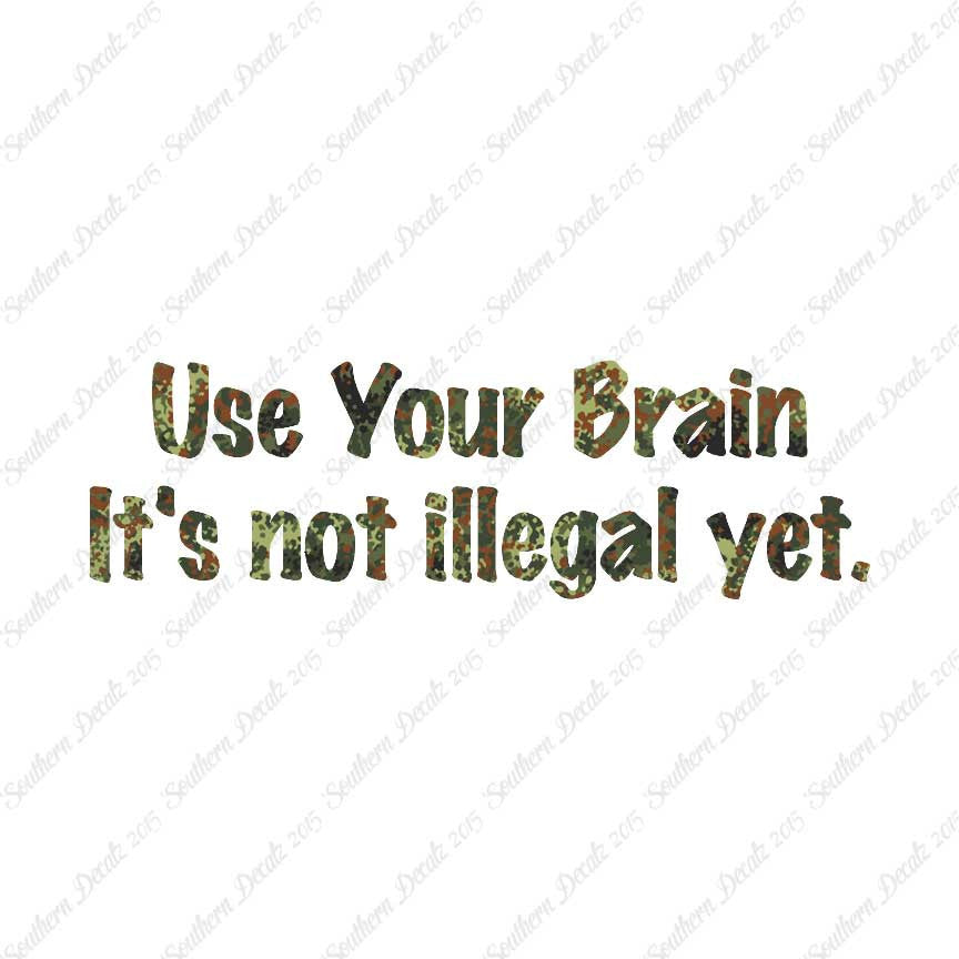 Use Your Brain Not Illegal Yet