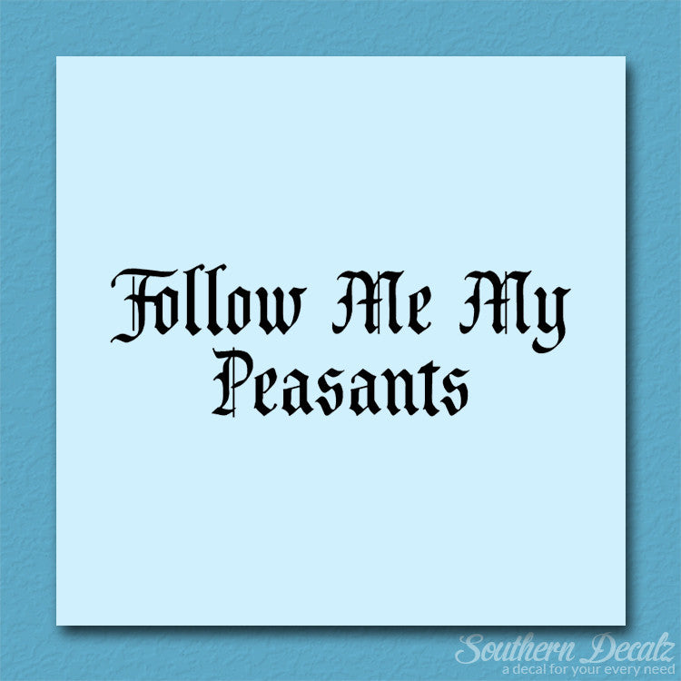 Follow Me Peasants