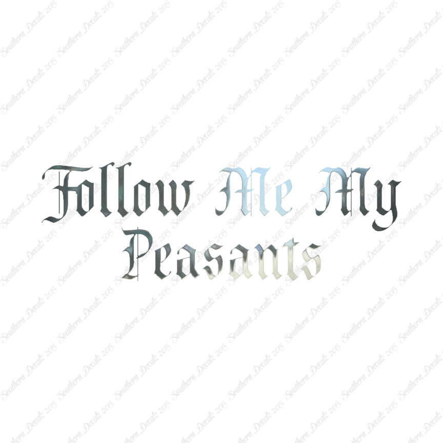 Follow Me Peasants
