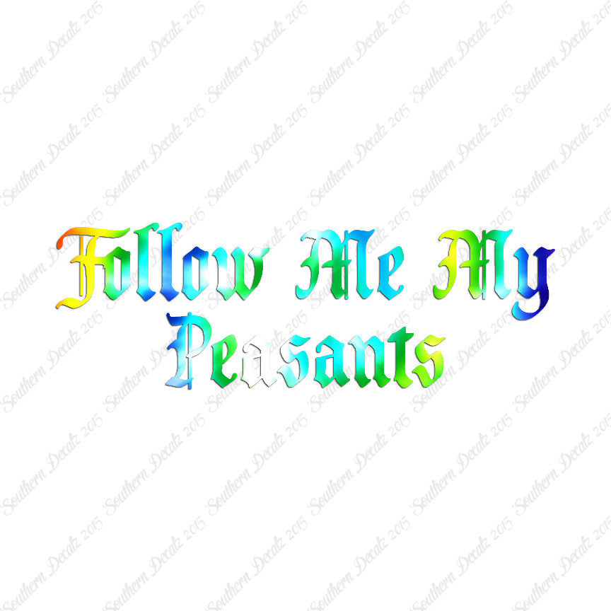Follow Me Peasants