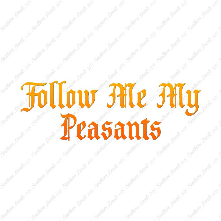 Follow Me Peasants