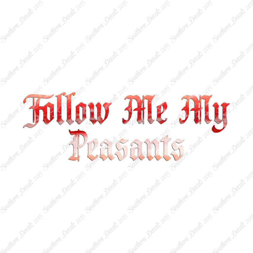 Follow Me Peasants