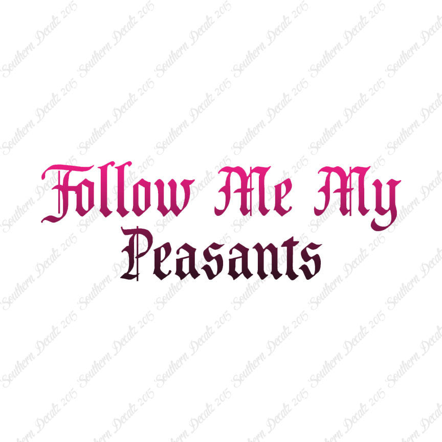 Follow Me Peasants