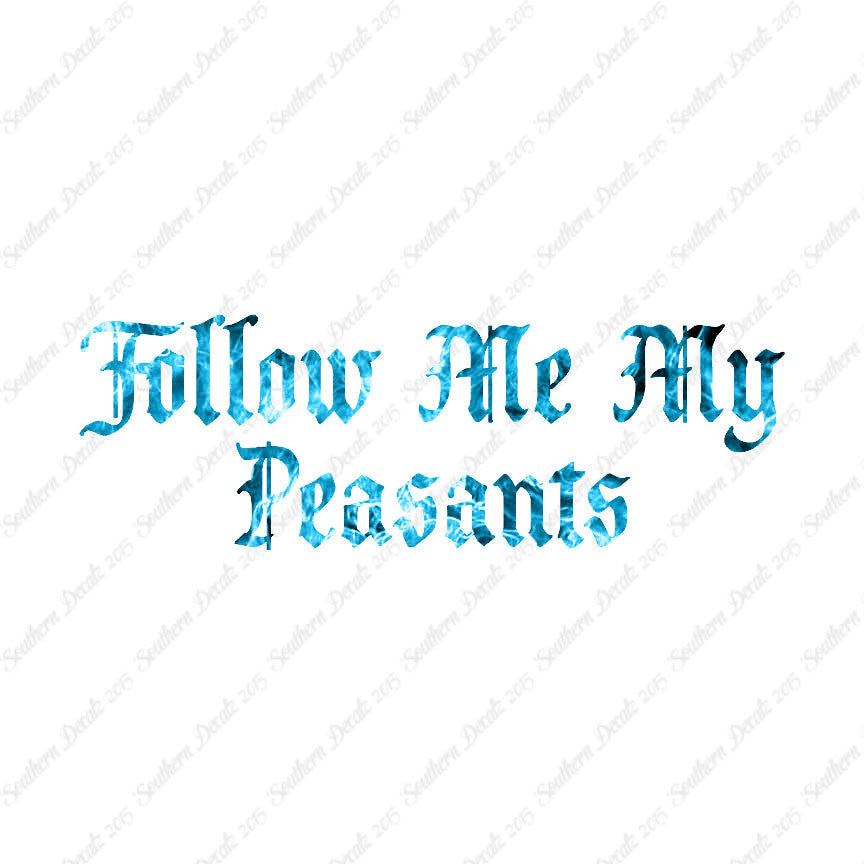 Follow Me Peasants