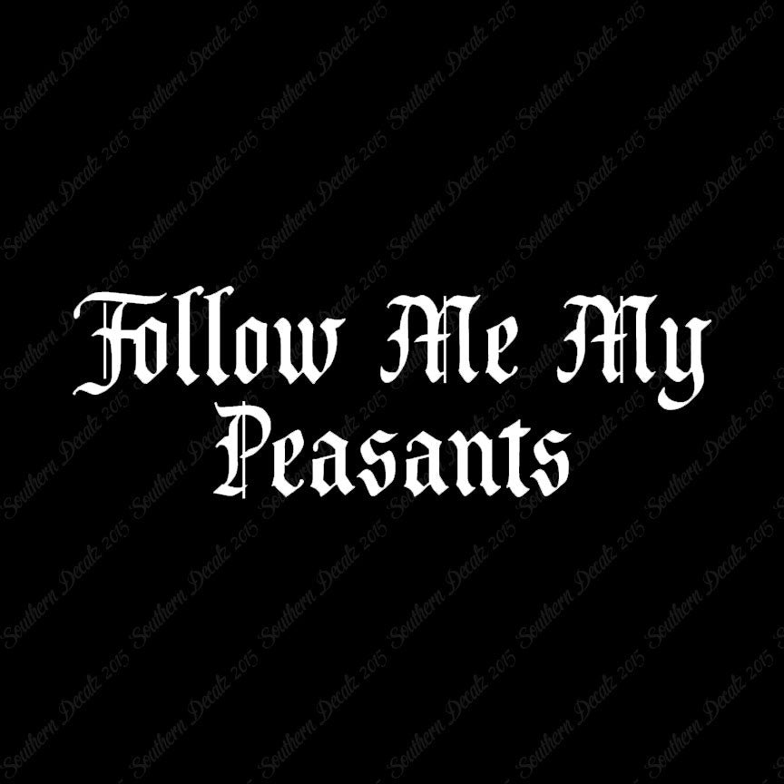 Follow Me Peasants