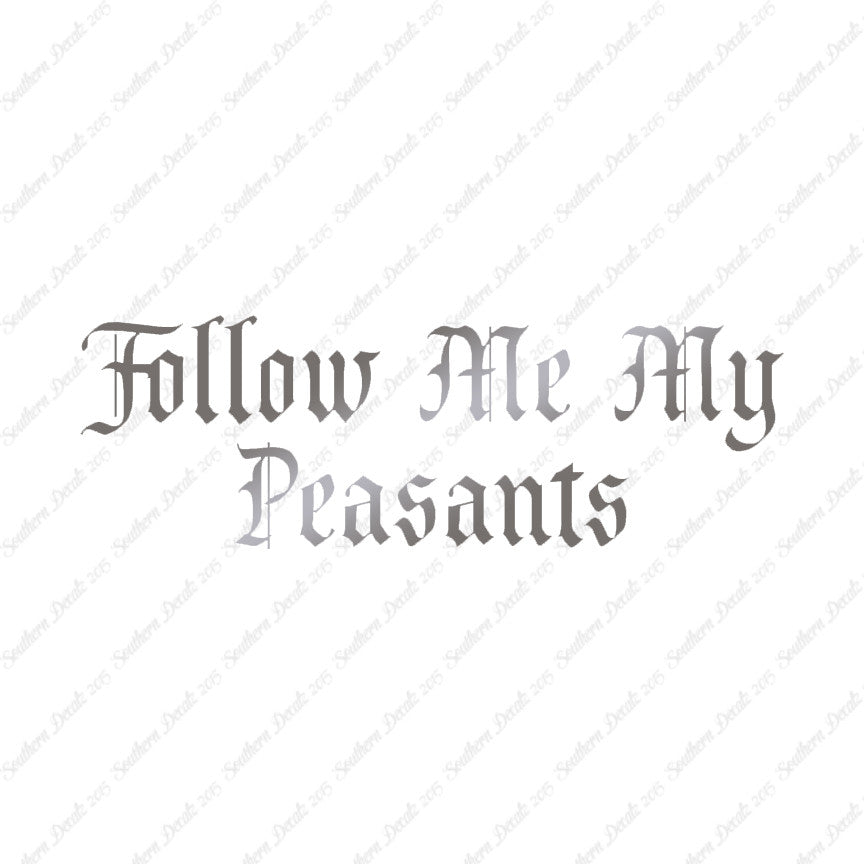 Follow Me Peasants