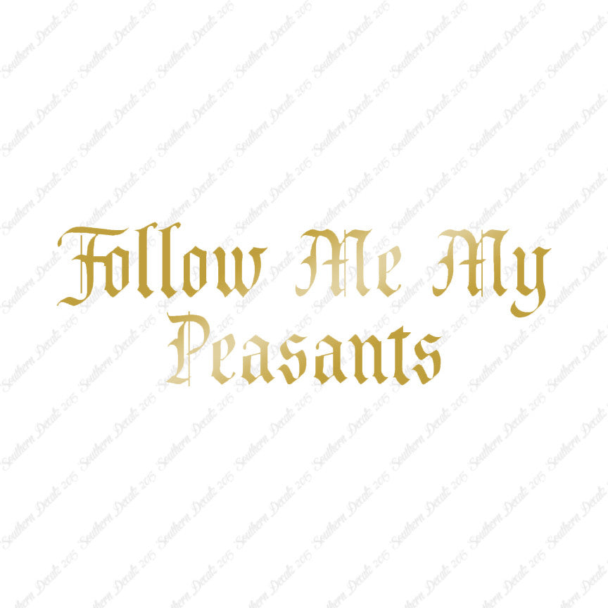 Follow Me Peasants