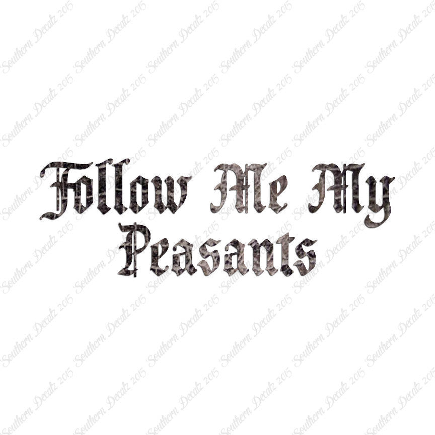 Follow Me Peasants