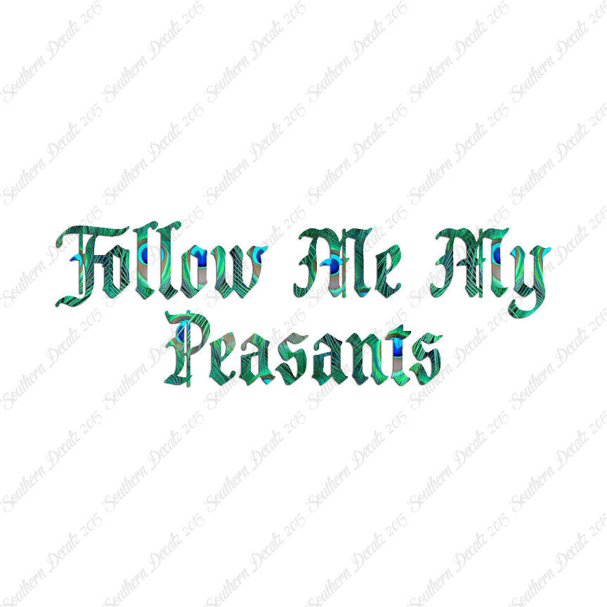 Follow Me Peasants