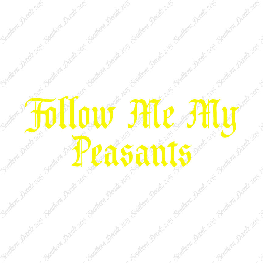 Follow Me Peasants