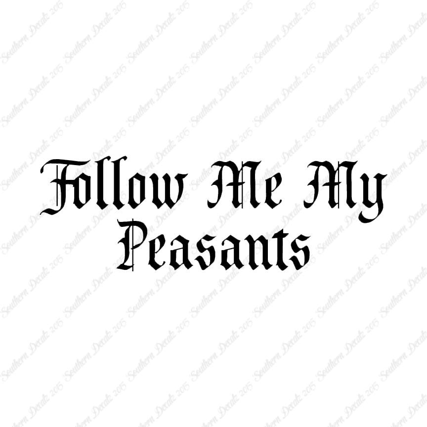 Follow Me Peasants