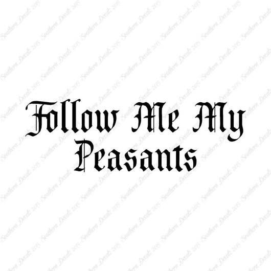Follow Me Peasants