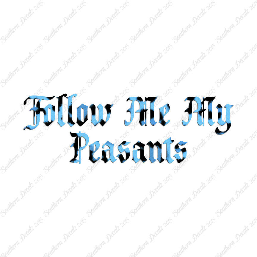 Follow Me Peasants