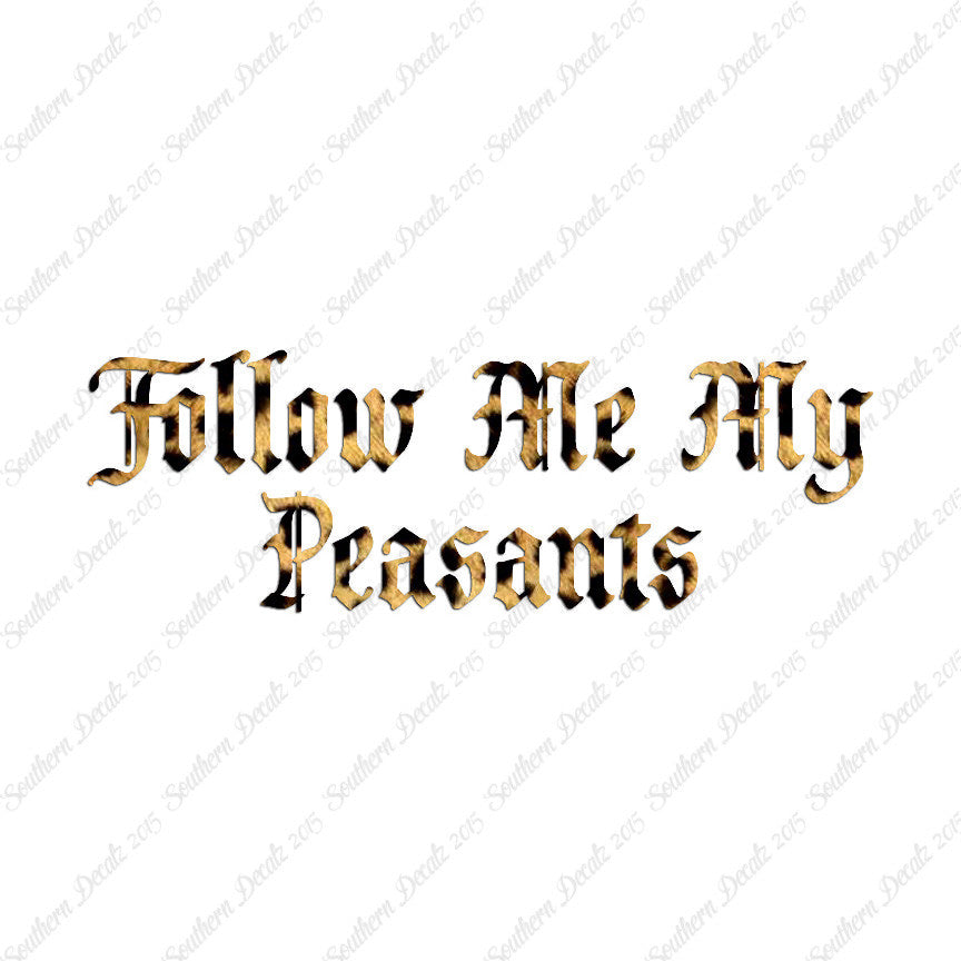 Follow Me Peasants