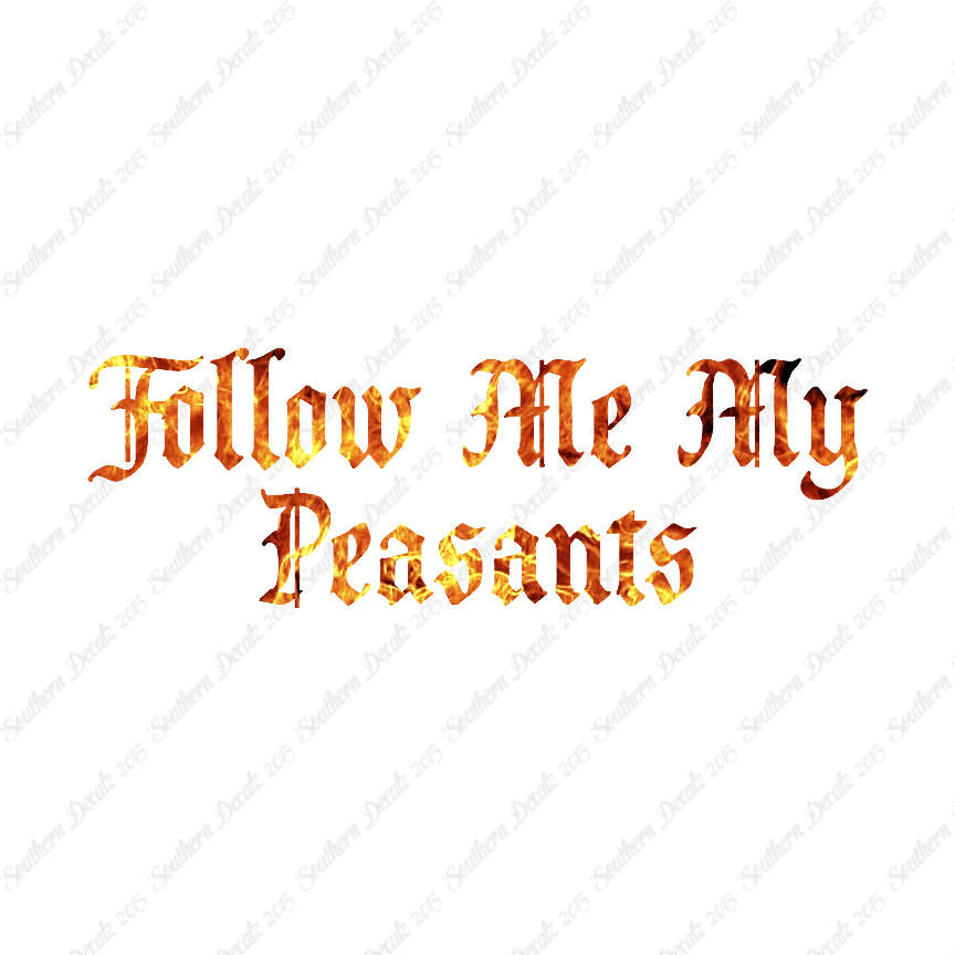 Follow Me Peasants