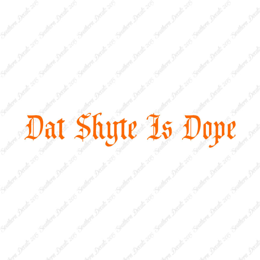 Dat Shyte