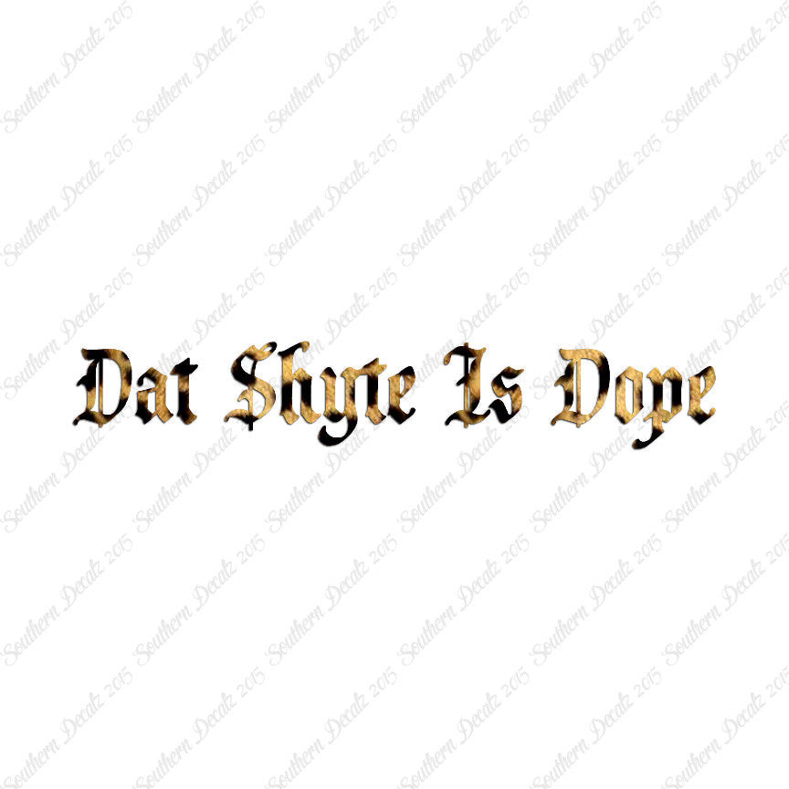 Dat Shyte