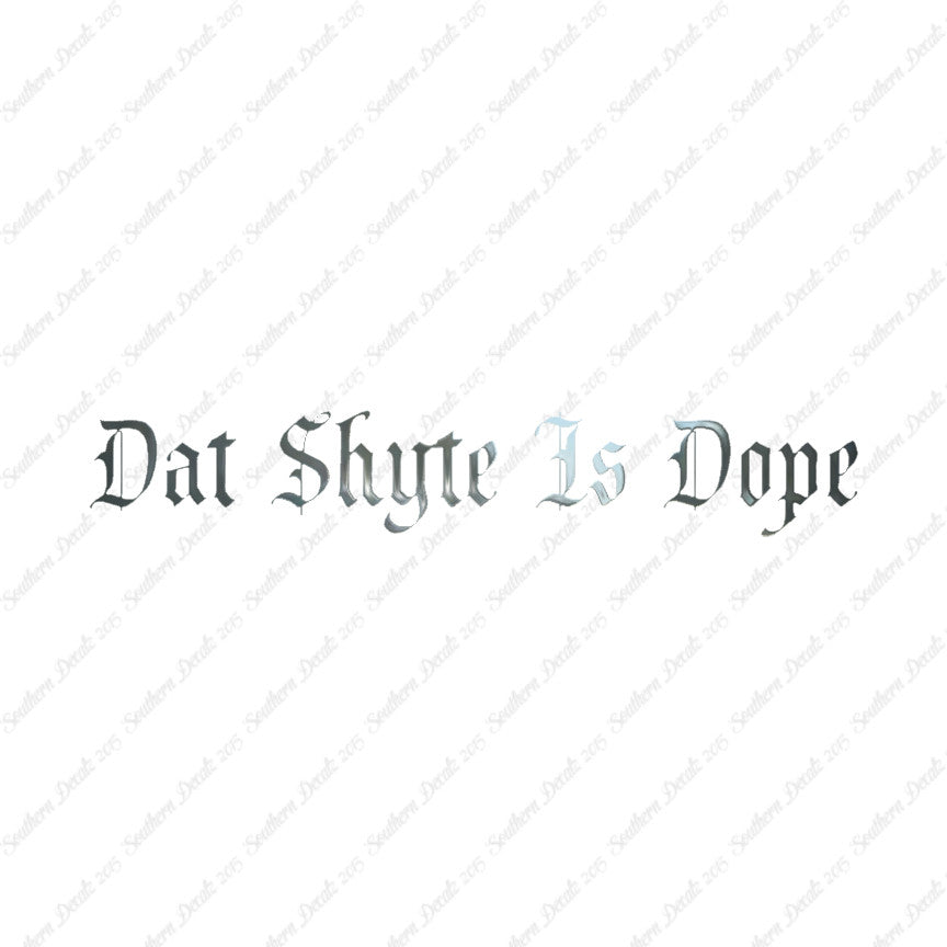 Dat Shyte