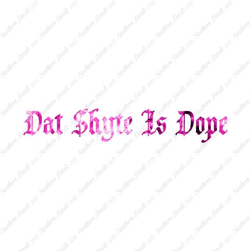 Dat Shyte