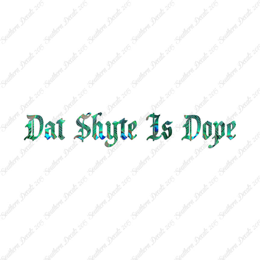 Dat Shyte