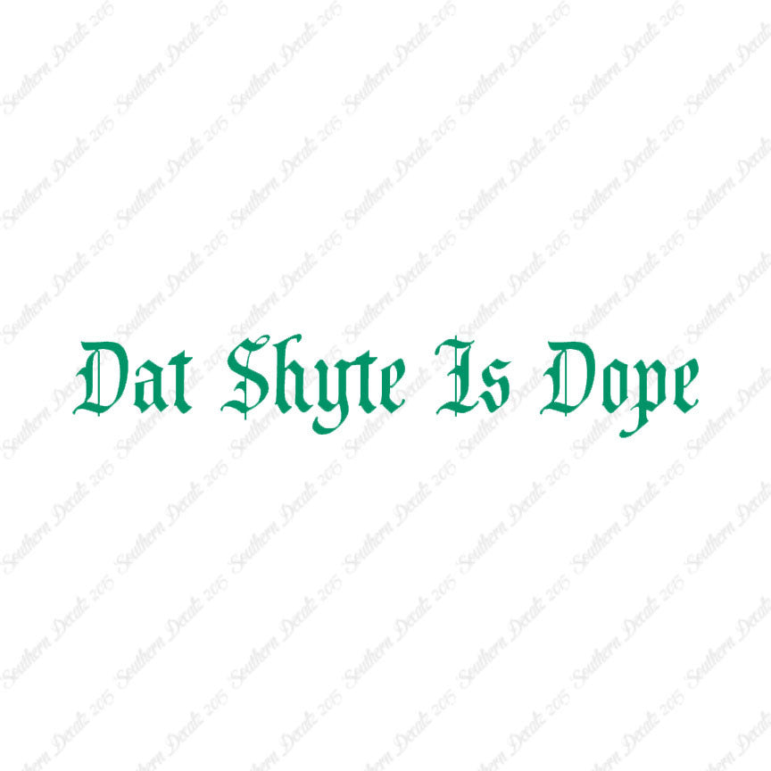 Dat Shyte