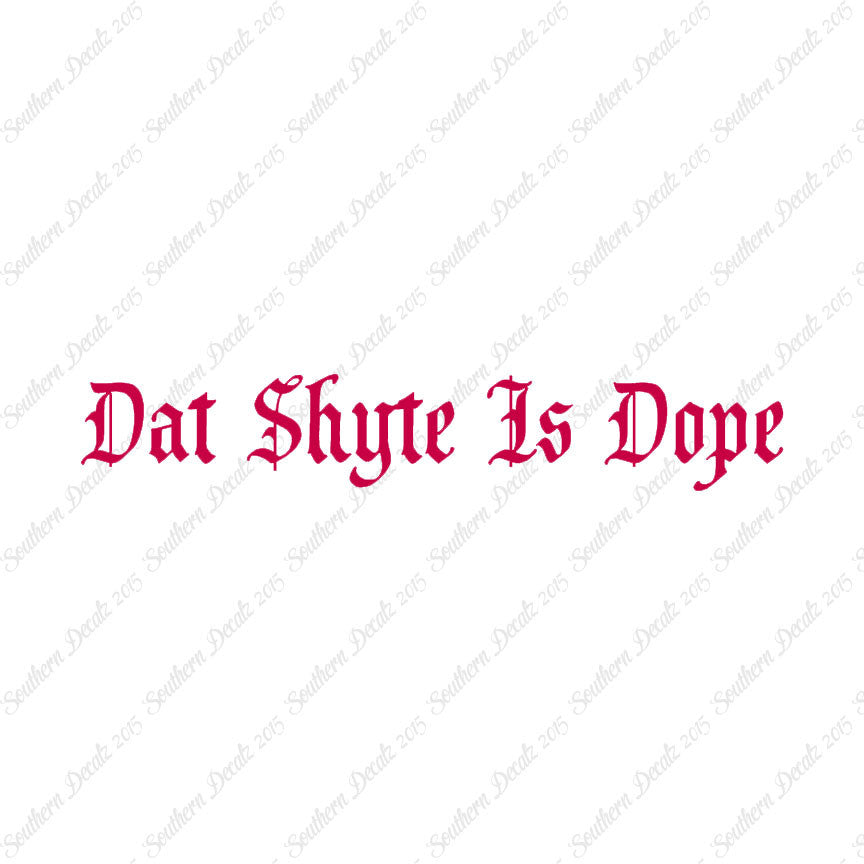 Dat Shyte