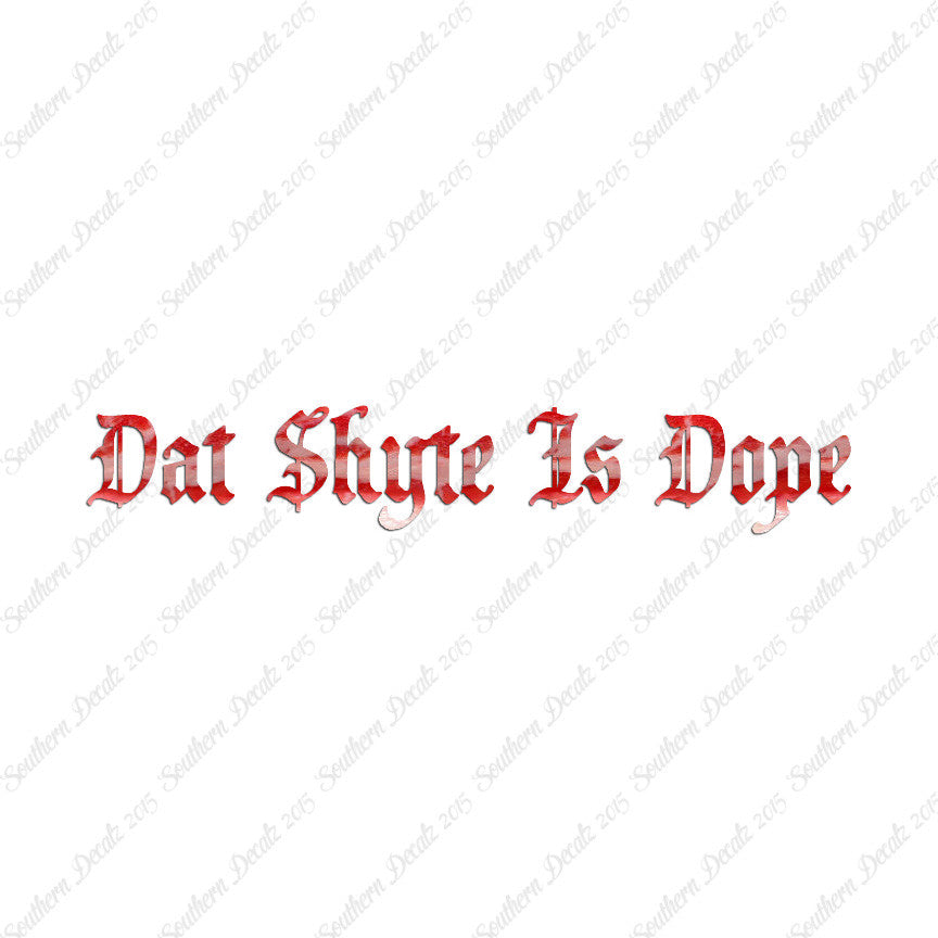 Dat Shyte