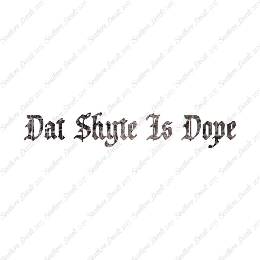 Dat Shyte