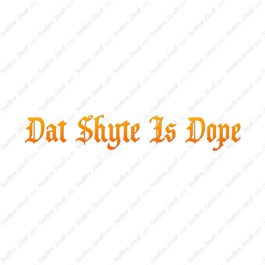 Dat Shyte