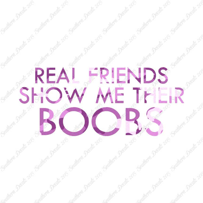 Real Friends Show Me Boobs