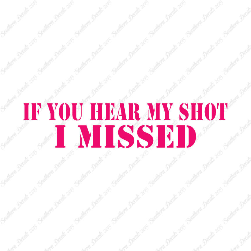 If You Hear My Shot I Missed