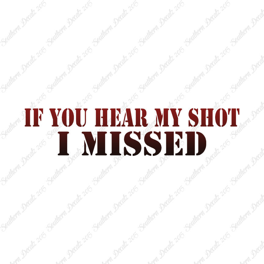 If You Hear My Shot I Missed