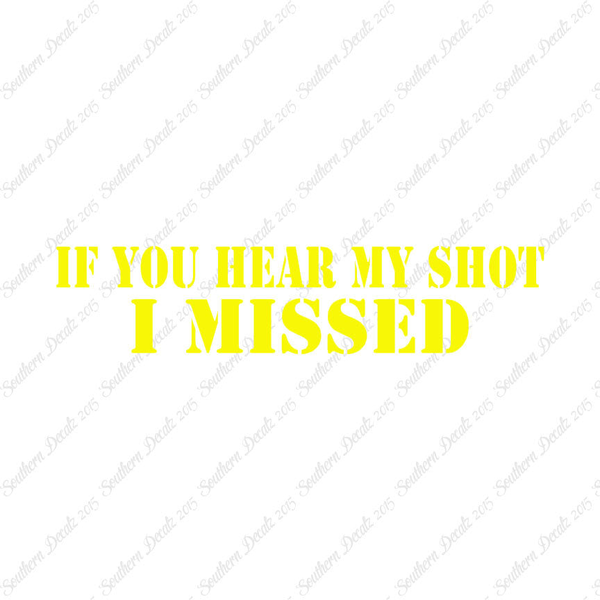 If You Hear My Shot I Missed