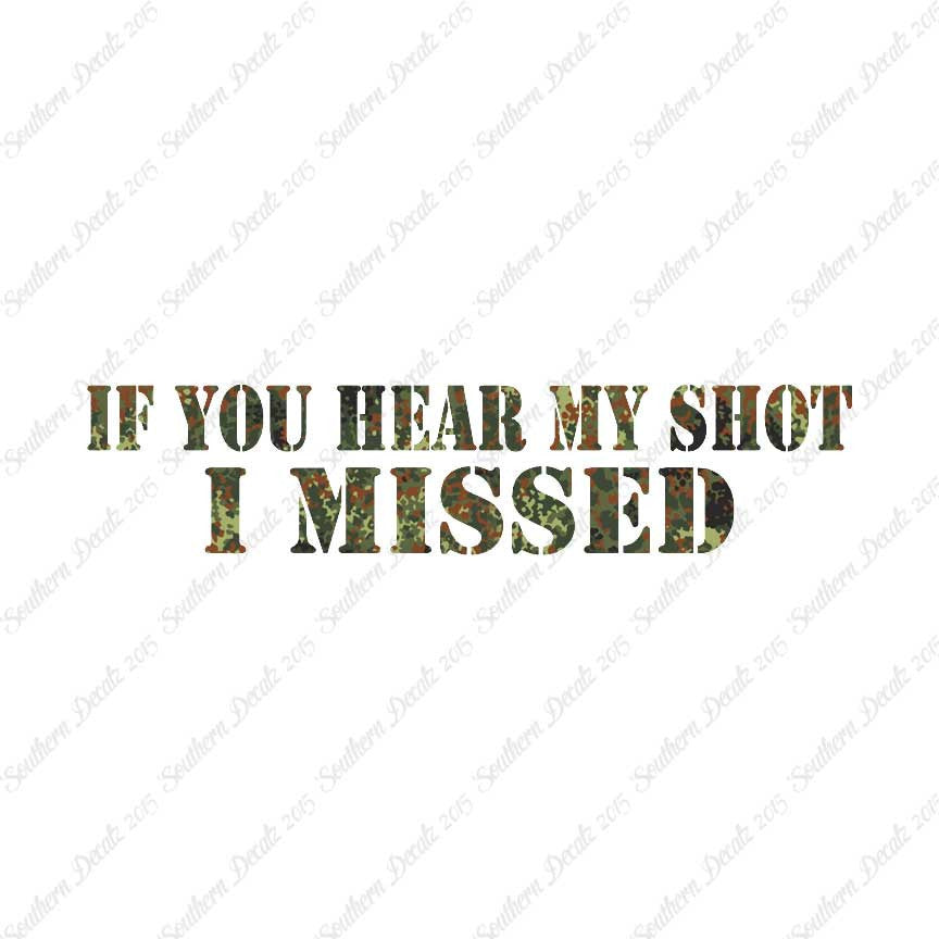 If You Hear My Shot I Missed