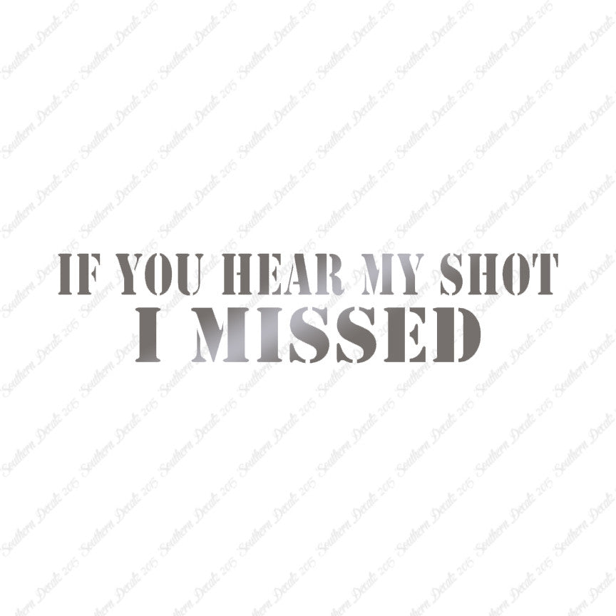 If You Hear My Shot I Missed