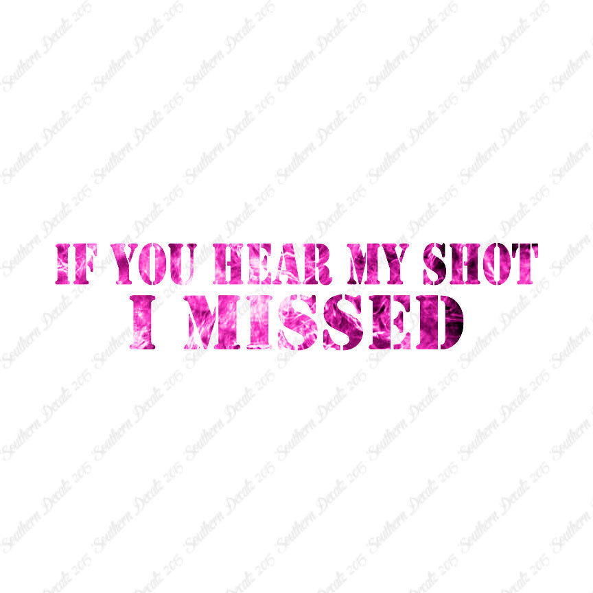 If You Hear My Shot I Missed
