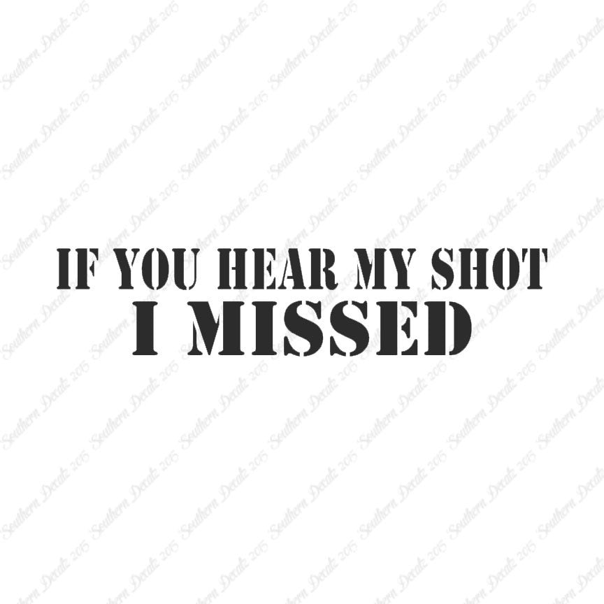 If You Hear My Shot I Missed