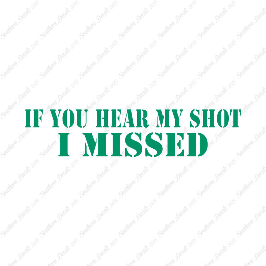 If You Hear My Shot I Missed
