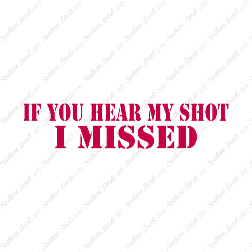 If You Hear My Shot I Missed