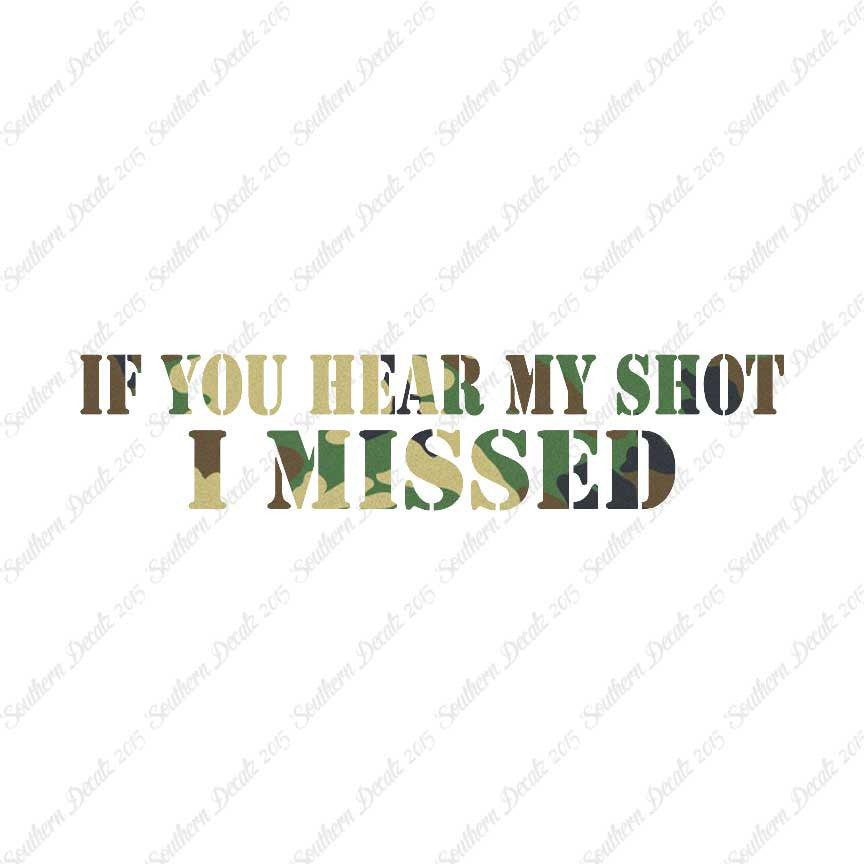 If You Hear My Shot I Missed