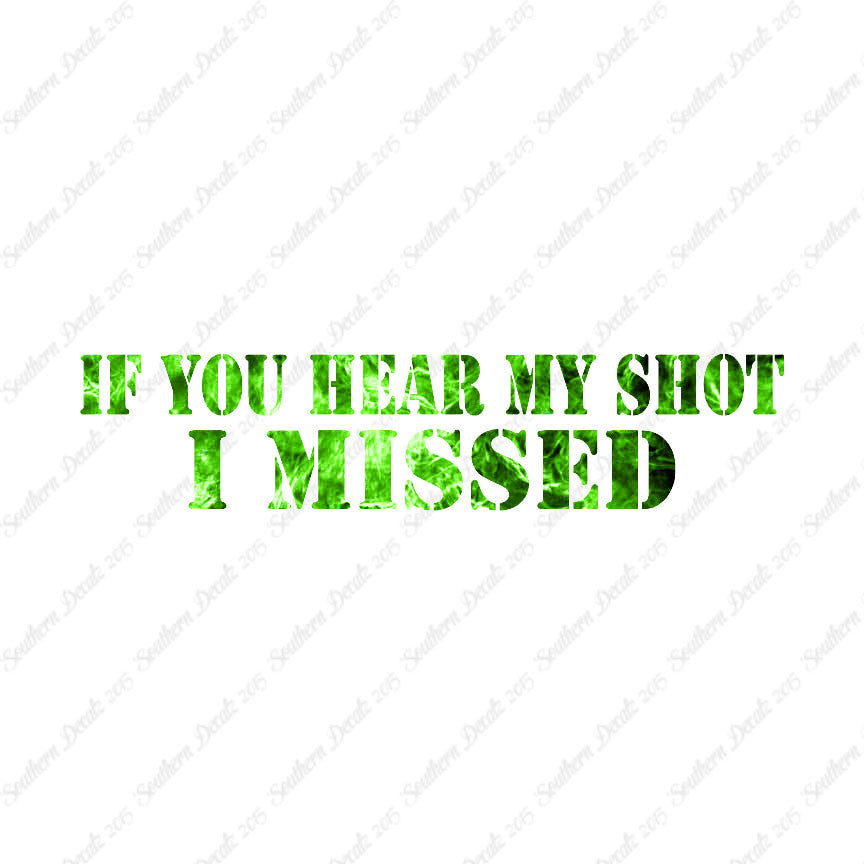 If You Hear My Shot I Missed