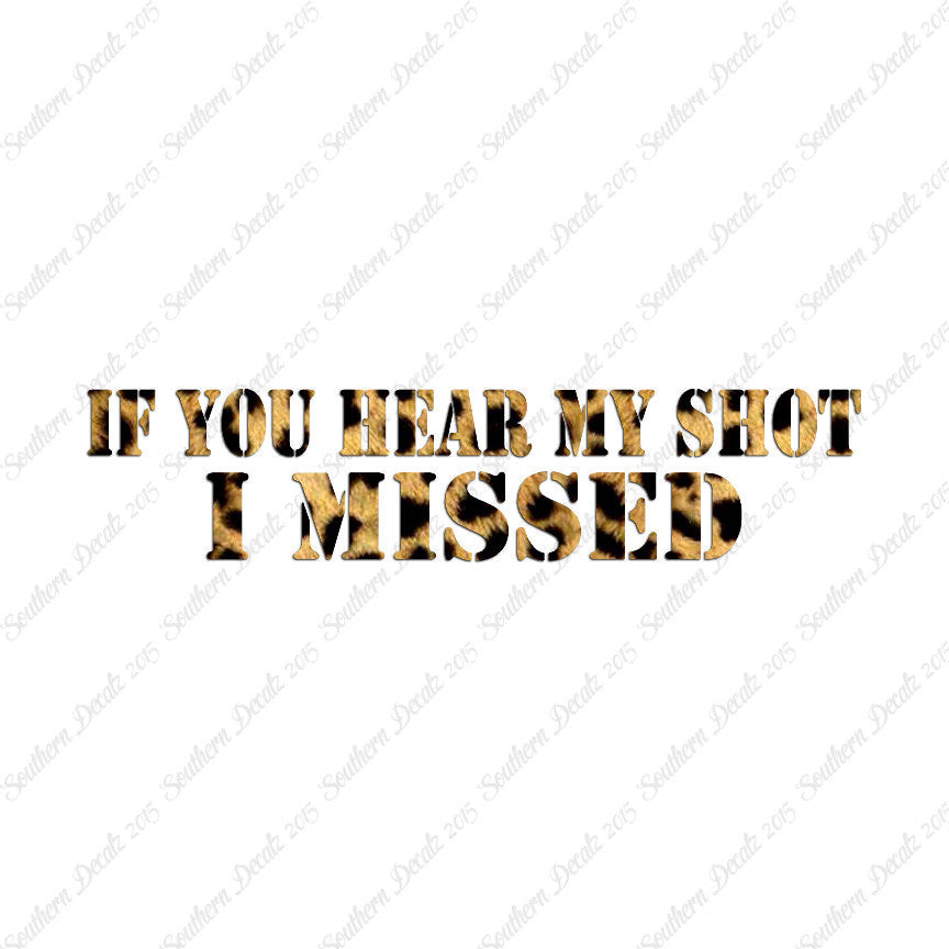 If You Hear My Shot I Missed