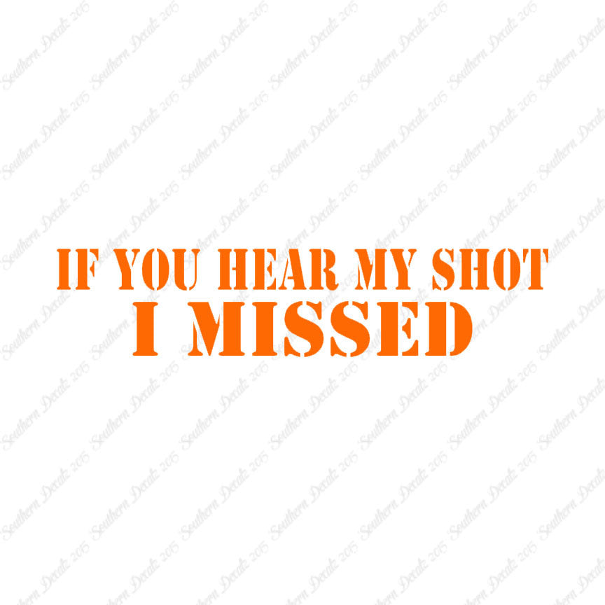 If You Hear My Shot I Missed